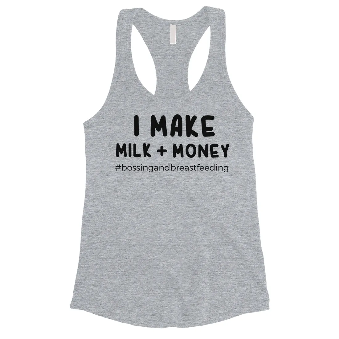 Make Milk Money Womens Funny Saying Mothers Day Tank Top Mom Gift